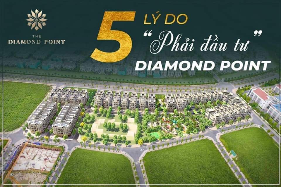 5 lý do phải đầu tư Diamond Point C14 Phúc Đồng
